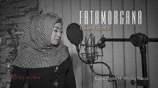 LILIN HERLINA - FATAMORGANA - ( Cover Acoustic )