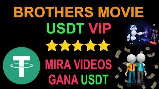 BROTHERS MOVIE DESDE 10 USDT ACTIVA TUS TAREAS DE VIDEO DIARIAS!