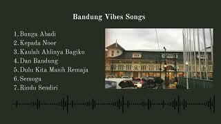 [PLAYLIST] BANDUNG VIBES SONG