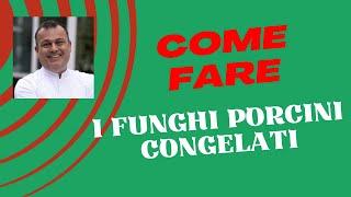 COME FARE I FUNGHI PORCINI CONGELATI by @fabiocampoli