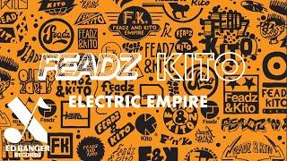 Feadz & Kito - Electric Empire (Official Audio)