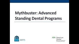 Mythbusters: Advanced standing dental programs