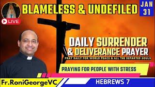 CHRIST; The Ultimate High Priest| Surrender & Deliverance Prayer by Fr. Roni George VC | Jan 31