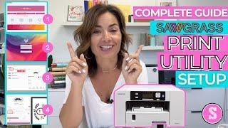 Complete Guide to Sawgrass Print Utility ‼️ Step by Step Help for Switching from Print Manager