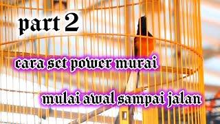 cara set power sampai jalan gantangan,, burung jadi frees lebih mudah bongkar materi