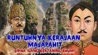 RUNTUHNYA KERAJAAN MAJAPAHIT