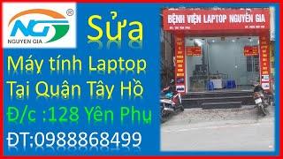 Sửa laptop giá rẻ tại nhà ở Lạc Long Quân, Tây Hồ #maytinhnguyengia - ĐT: 0988868499