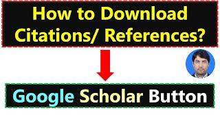 Google Scholar Button: How To Download Citation & References