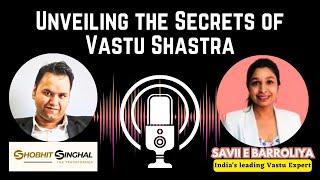 Discover the Answers to Unlock the Power of Vastu! !! Savii E Barroliya !! Shobhit Singhal