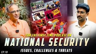 National Security of India | Challenges & Threats | Ft. Suresh Kochattil | Podcast 18 #trikaalvoice