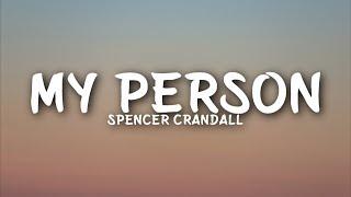 Spencer Crandall - My Person (Lyrics)