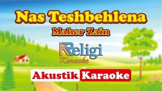 Maher Zain - Nas Teshbehlena | Karaoke Akustik