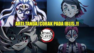 PENJELASAN SEMUA TANDA PADA IBLIS DI ANIME DEMON SLAYER..!!