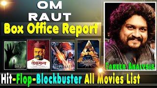 Director Om Raut Hit Career Analysis with Box Office Hit, Flop and Blockbuster All Movies List