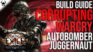 An EASY One Button Build | Corrupting Cry Autobomber Jugg Build Guide | PoE 3.24 Necropolis