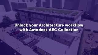 Maximize Your Architectural Workflow with Autodesk AEC Collection & GRAITEC!