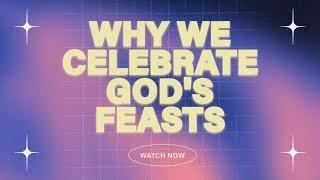 Why We Celebrate God's Feasts | Sabbath Christian Church | Rock Valley Christian Church