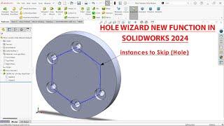 New Function With Hole Wizard in SolidWorks 2024