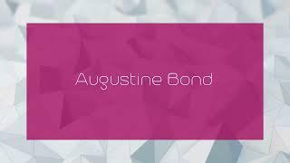 Augustine Bond - appearance