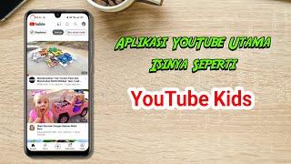 Cara Menjadikan Aplikasi YouTube Utama Berisi Konten Anak