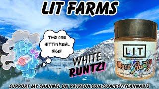 LIT FARMS THCA REVIEW: White Runtz () This One Hittin Fasho