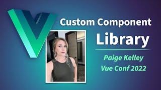 Create a Custom Component Library with Vue & Tailwind CSS