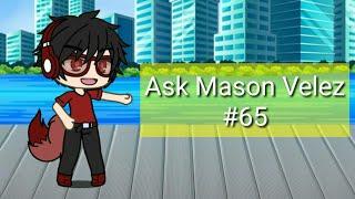 Ask Mason Velez #65