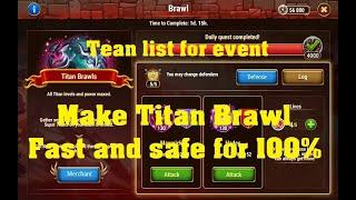 Titan Brawl: Brustar. Team list for 100% wining this event.