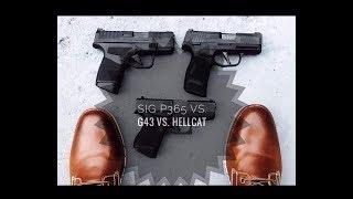 Sig P365 vs. Glock 43 vs. Springfield Hellcat   Which one would you buy?