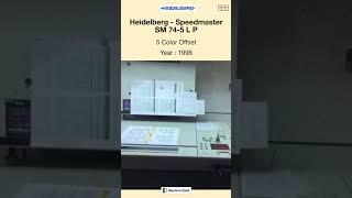 Used Offset Printing Machine for SALE | Heidelberg - Speedmaster SM 74-5 L P | @Machinedalal