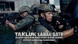 TAKLUK : LAHAD DATU - DIINSPIRASIKAN DARIPADA KISAH BENAR (Trailer 2) -  DI PAWAGAM 22 OGOS 2024