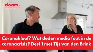 Coronakloof? Wat deden media fout in de coronacrisis? Deel 1 met Tijs van den Brink