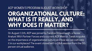ACP Presents: Organizational Culture: What is it really, and why does it matter?