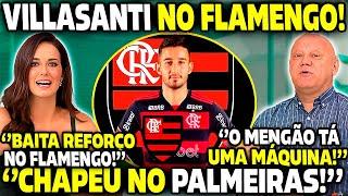  ''VILLASANTI CHEGANDO NO FLAMENGO!?'' IMPRENSA PAULISTA IMPRESSIONADA COM O FLAMENGO!