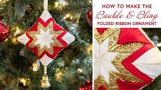 How to Make the Bauble & Bling Folded Ribbon Ornament | a Shabby Fabrics Tutorial