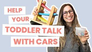 Help Your Toddler Talk with Cars