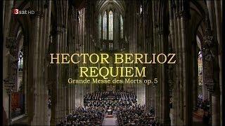 Berlioz: Requiem ''Grande Messe des Morts'' - Jukka Pekka Saraste & WDR Symphony Orchestra