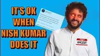 It’s OK When Nish Kumar Does It