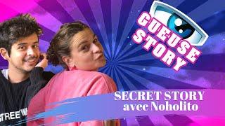 On fait Secret Story avec Noholito