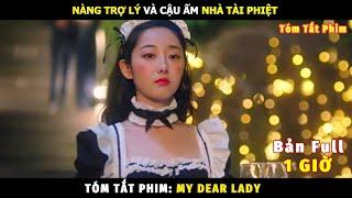 Review Phim Nàng Trợ Lý Của Anh Bản Full | Tóm Tắt Phim My Dear Lady