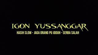 IGON - JAGA ORANG PU JODUH SLOW | COVE By Yussanggar (Official Music Video Piong)