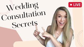 Wedding Consultation Secrets - becoming a master of sales (LIVE)