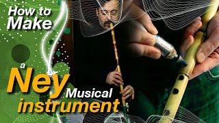 How to make a Ney (Musical instrument)