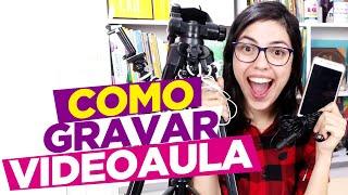 Como gravar videoaulas com o celular