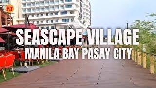 Seascape Village Pasay | Manila Bay Walk Tour Philippines
