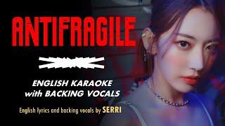 LE SSERAFIM - ANTIFRAGILE - ENGLISH KARAOKE WITH BACKING VOCALS