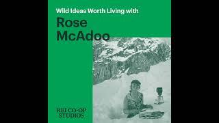 Baking Cakes on Glaciers with Rose McAdoo