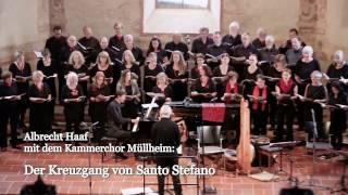 Albrecht Haaf mit dem Kammerchor Müllheim - Der Kreuzgang von Santo Stefano