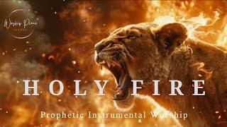 Prophetic Warfare Instrumental Worship/HOLY FIRE/Background Prayer Music