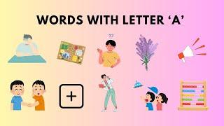 50 Fun Words with Letter "A" for Kids | ABC Learning for Children